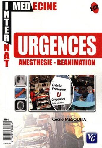 Couverture du livre « Urgences ; anesthésie, réanimation » de Cecile Mesquita aux éditions Vernazobres Grego