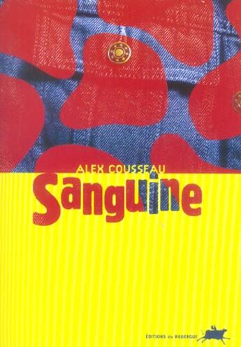 Couverture du livre « Sanguine » de Alex Cousseau aux éditions Rouergue