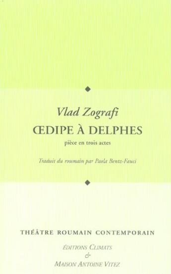 Couverture du livre « Oedipe a delphes » de Vlad Zografi aux éditions Climats