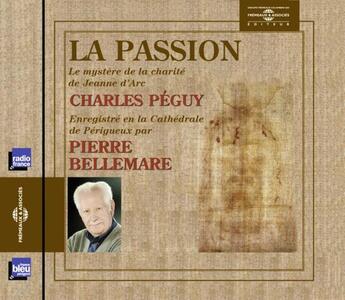 Couverture du livre « La passion par pierre bellemare » de Charles Peguy aux éditions Frémeaux & Associés