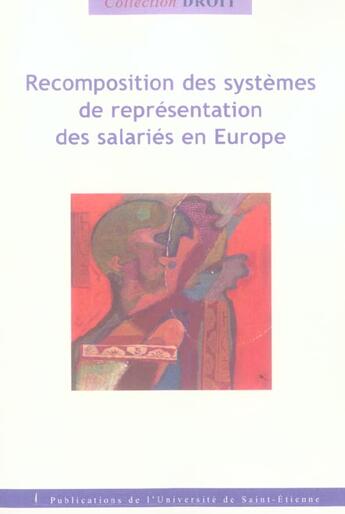 Couverture du livre « Recomposition des systemes nationaux de representation des salaries en europe » de Laumon Sylvaine aux éditions Pu De Saint Etienne