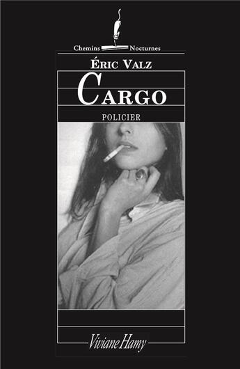 Couverture du livre « Cargo » de Valz Eric aux éditions Viviane Hamy