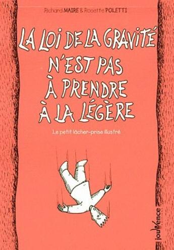 Couverture du livre « La loi de la gravité n'est pas à prendre à la légère » de Rosette Poletti et Richard Maire aux éditions Jouvence