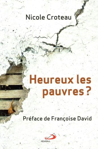 Couverture du livre « Heureux les pauvres ? » de Nicole Croteau aux éditions Mediaspaul