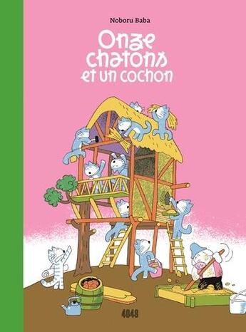 Couverture du livre « Onze chatons et un cochon » de Noboru Baba aux éditions 2024