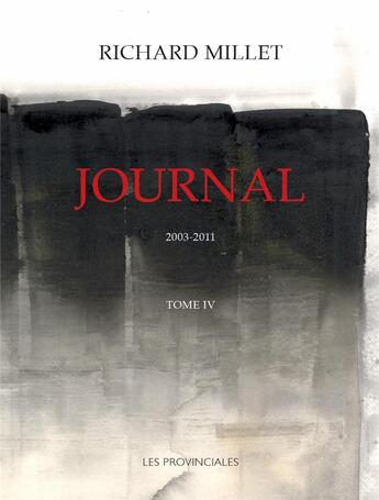 Couverture du livre « Journal : 2003-2011 chez Gallimard » de Richard Millet aux éditions Les Provinciales