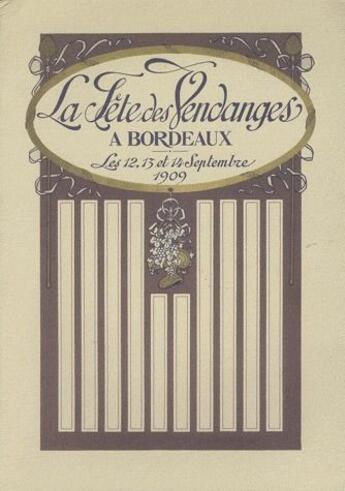 Couverture du livre « La fête des vendanges à Bordeaux en 1909 » de  aux éditions Entre Deux Mers