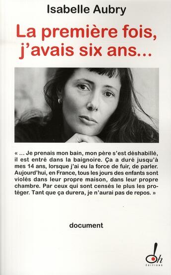 Couverture du livre « La première fois, j'avais six ans... » de Aubry/Mougin aux éditions Oh !