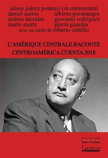 Couverture du livre « L'Amérique Centrale raconte 2018 / Centre America cuenta 2018 » de  aux éditions Atinoir