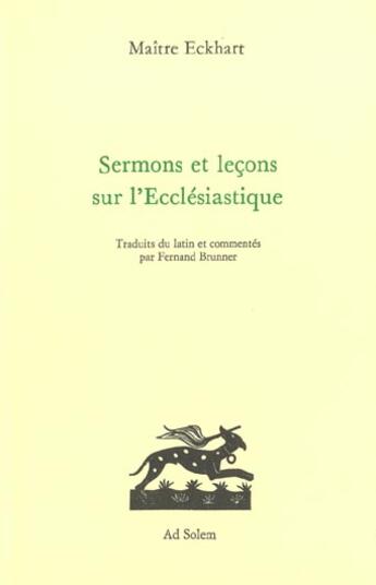 Couverture du livre « Sermons et leçons sur l'ecclésiastique » de Johannes Eckhart aux éditions Ad Solem