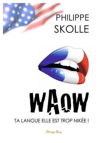 Couverture du livre « Waow ta langue elle est trop n » de Philippe Skolle aux éditions Editions Taos