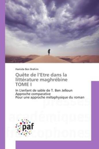 Couverture du livre « Quete de l'etre dans la litterature maghrebine tome i - in l'enfant de sable de t. ben jelloun appro » de Hamida Ben Brahim aux éditions Presses Academiques Francophones