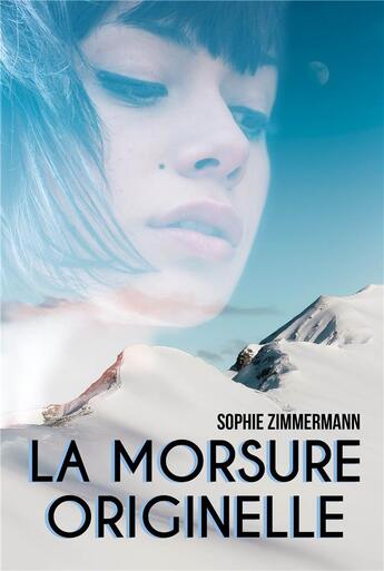 Couverture du livre « La morsure originelle » de Sophie Zimmermann aux éditions Publishroom Factory