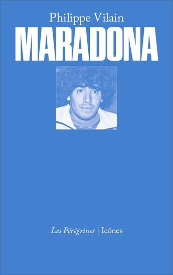 Couverture du livre « Maradona » de Philippe Vilain aux éditions Les Peregrines