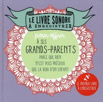 Couverture du livre « LE LIVRE SONORE A ENREGISTRER : pour offrir à ses grands-parents ; parce que rien n'est plus précieux qu'une voix d'enfant » de Raphaele Vidaling aux éditions Tana