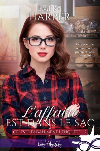 Couverture du livre « Celeste eagan mene l'enquete - t02 - l'affaire est dans le sac - celeste eagan mene l'enquete, t2 » de Harper Emery aux éditions Collection Infinity