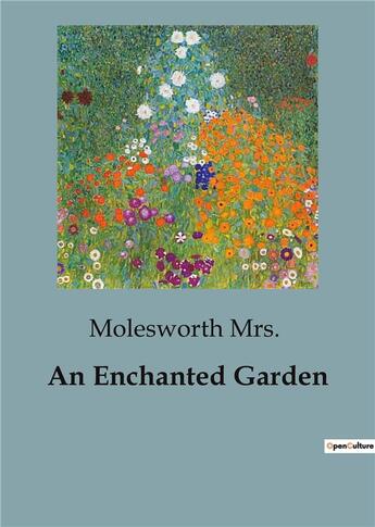 Couverture du livre « An Enchanted Garden » de Mrs. Molesworth aux éditions Culturea