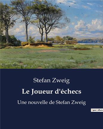 Couverture du livre « Le Joueur d'échecs : Une nouvelle de Stefan Zweig » de Stefan Zweig aux éditions Culturea