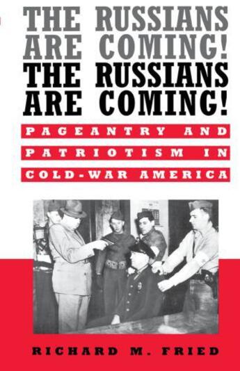 Couverture du livre « The russians are coming! the russians are coming!: pageantry and patri » de Fried Richard M aux éditions Editions Racine