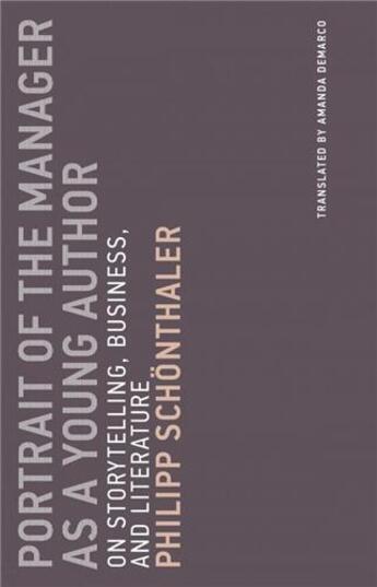 Couverture du livre « Portrait of the manager as a young author: on storytelling, business, and literature » de  aux éditions Mit Press