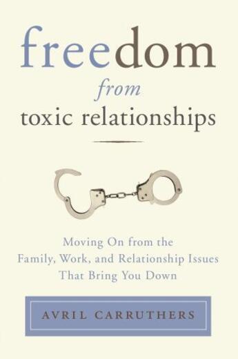 Couverture du livre « Freedom from Toxic Relationships » de Carruthers Avril aux éditions Penguin Group Us