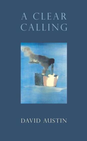 Couverture du livre « A Clear Calling » de David Austin aux éditions Random House Digital