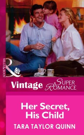 Couverture du livre « Her Secret, His Child (Mills & Boon Vintage Superromance) » de Tara Taylor Quinn aux éditions Mills & Boon Series