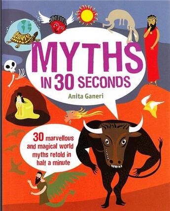 Couverture du livre « Myths in 30 seconds (ivy kids) » de Anita Ganeri aux éditions Ivy Press