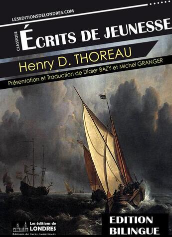 Couverture du livre « Écrits de jeunesse » de Thoreau Henry David aux éditions Les Editions De Londres