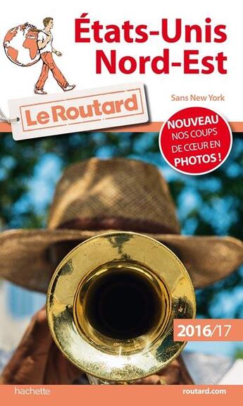 Couverture du livre « Guide du Routard ; Etats-Unis Nord-Est (édition 2016/2017) » de Collectif Hachette aux éditions Hachette Tourisme