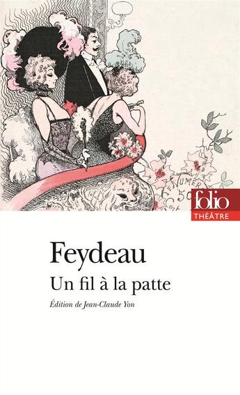 Couverture du livre « Un fil à la patte » de Georges Feydeau aux éditions Folio