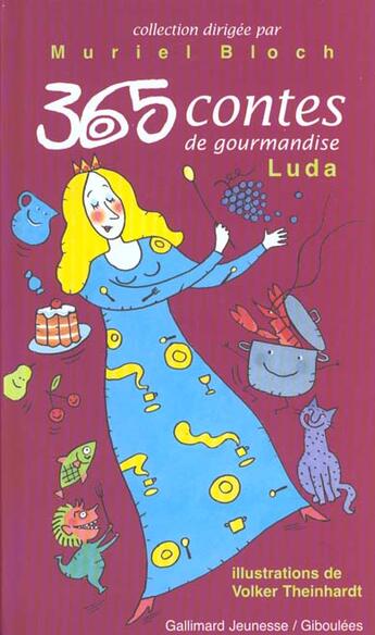 Couverture du livre « 365 contes de gourmandises » de Volker Theinhardt et Luda aux éditions Gallimard Jeunesse Giboulees