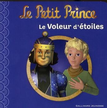 Couverture du livre « Le petit prince t.6 ; le voleur d'étoiles » de Katherine Quenot aux éditions Gallimard-jeunesse