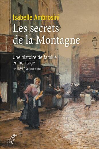 Couverture du livre « Les secrets de la montagne ; une histoire de famille en héritage ; de 1789 à aujourd'hui » de Isabelle Ambrosini aux éditions Cerf