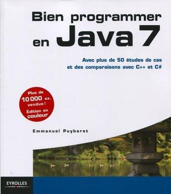 Couverture du livre « Bien programmer en Java 7 (4e édition) » de Emmanuel Puybaret aux éditions Eyrolles