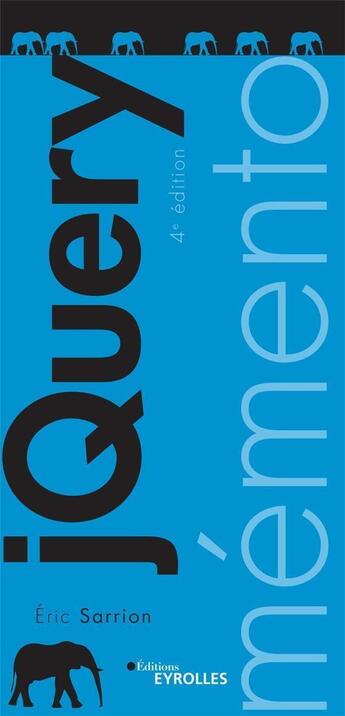 Couverture du livre « Mémento jQuery (4e édition) » de Eric Sarrion aux éditions Eyrolles