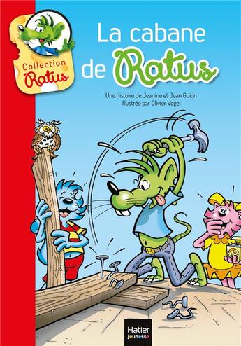 Couverture du livre « La cabane de Ratus » de Jeanine Guion et Jean Guion et Olivier Vogel aux éditions Hatier