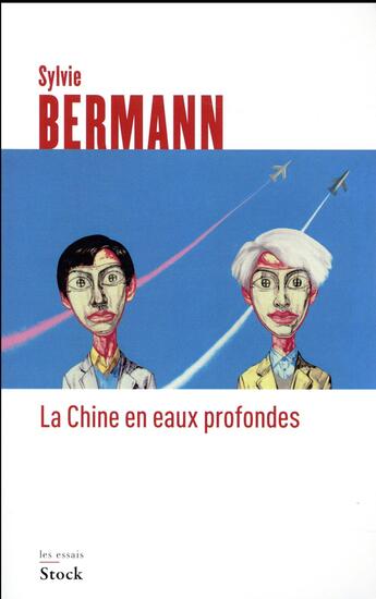 Couverture du livre « La Chine en eaux profondes » de Sylvie Bermann aux éditions Stock