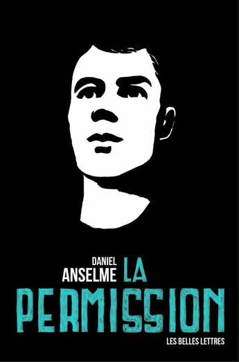 Couverture du livre « La permission » de Daniel Anselme aux éditions Belles Lettres