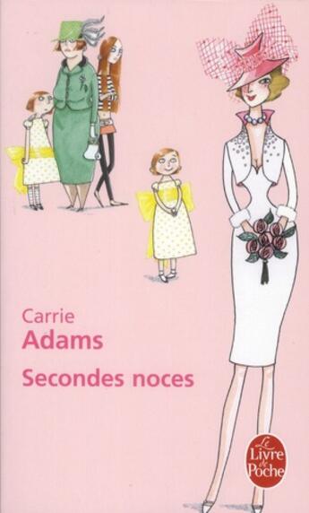 Couverture du livre « Secondes noces » de Carrie Adams aux éditions Le Livre De Poche