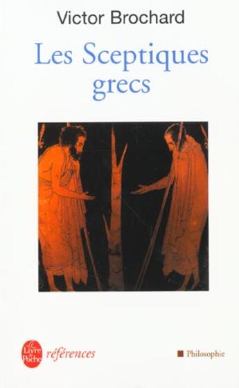 Couverture du livre « Les sceptiques grecs » de Brochard-V aux éditions Le Livre De Poche