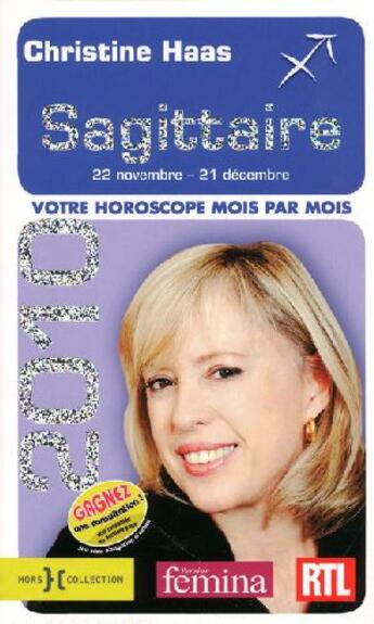 Couverture du livre « Sagittaire 2010 ; votre horoscope mois par mois » de Christine Haas aux éditions Hors Collection