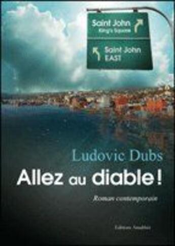 Couverture du livre « Allez au diable ! » de Ludovic Dubs aux éditions Amalthee