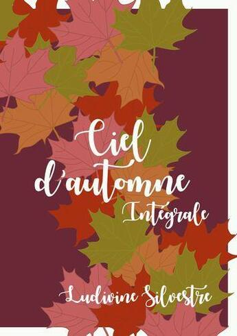 Couverture du livre « Ciel d'automne » de Silvestre Ludivine aux éditions Books On Demand