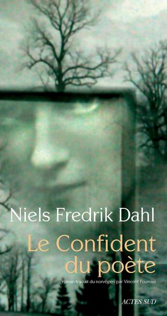 Couverture du livre « Le confident du poète » de Niels Fredrik Dahl aux éditions Actes Sud