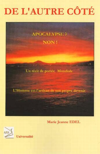 Couverture du livre « De l'autre côté ; apocalypse ? non ! » de Marie-Jeannne Edel aux éditions Abm Courtomer