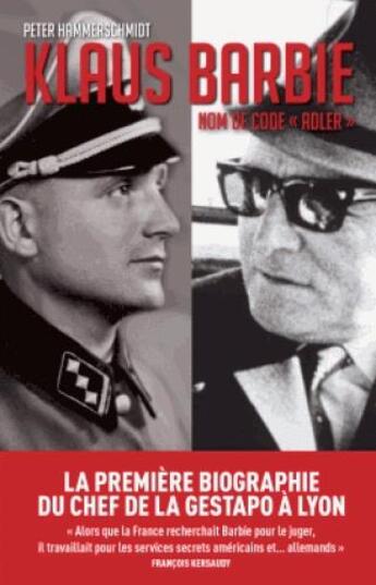 Couverture du livre « Klaus Barbie, nom de code Adler » de Peter Hammerschmidt aux éditions Les Arenes