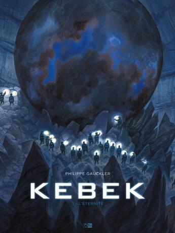 Couverture du livre « Kebek Tome 1 : le puits du temps » de Philippe Gauckler aux éditions Daniel Maghen