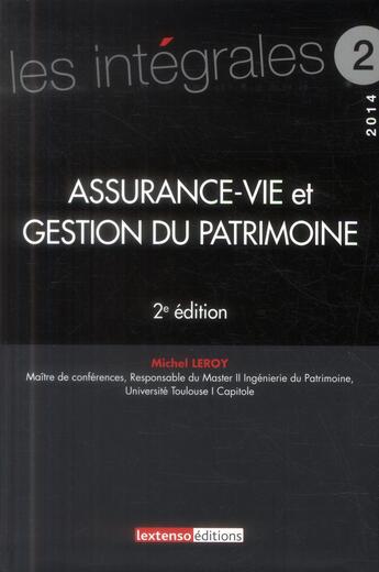 Couverture du livre « Assurance-vie et gestion du patrimoine (2e édition) » de Michel Leroy aux éditions Lextenso