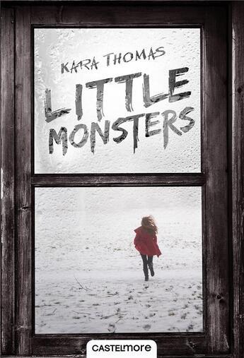 Couverture du livre « Little monsters » de Kara Thomas aux éditions Castelmore